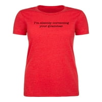 Tiho ispravljam vaše gramatičke duhovite ženske majice Grafičke majice za žene - Heather Red MH200WFUN